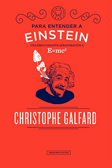 Para entender a Einstein de Christophe Galfard