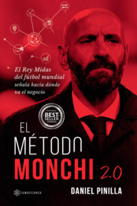 El MÃ©todo Monchi 2.0 de Daniel Pinilla