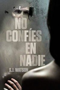 No confÃ­es en nadie - S. J. Watson