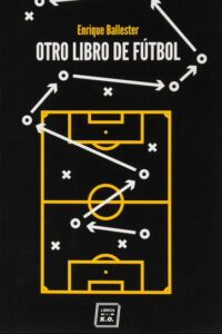 Otro libro de fútbol de Enrique Ballester