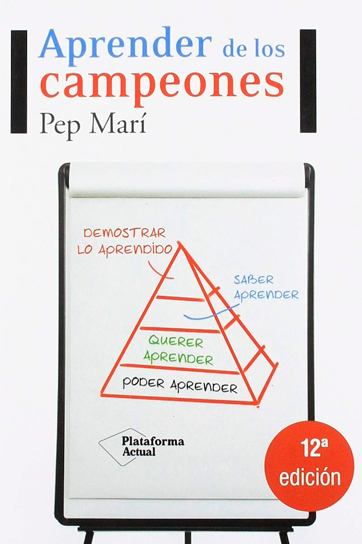 Aprender de los campeones - Pep Marí