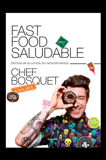 Fast food saludable: Disfruta de la comida sin remordimientos - Chef Bosquet