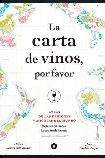 La carta de vinos, por favor: Atlas de las regiones vinícolas del mundo - Jules Gaubert-Turpin
