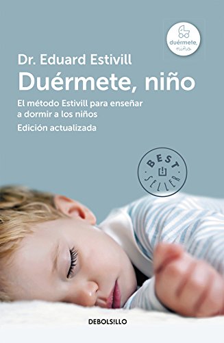 Duérmete, niño: El método Estivill para enseñar a dormir a los niños