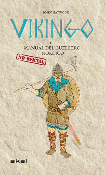 Vikingo. El manual (no oficial) del guerrero nórdico