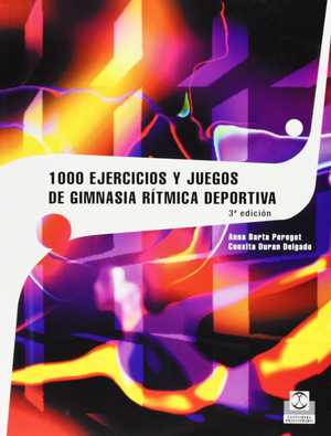 1000 ejercicios y juegos de gimnasia rítmica deportiva