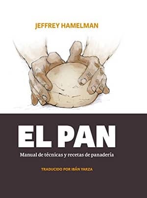 El pan: manual de técnicas y recetas de panadería