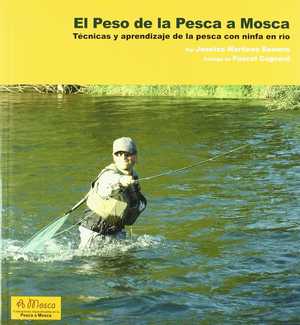 El peso de la pesca a mosca