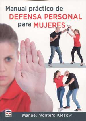Manual práctico de defensa personal para mujeres