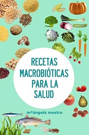Recetas macrobióticas para la salud