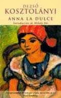 Anna la dulce de Dezsö Kosztolányi | Resumen + Opinión