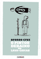 El pintor debajo del friegaplatos de Afonso Cruz | Resumen + Opinión