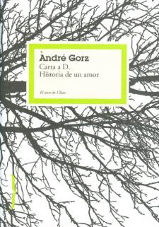 Carta a D. Historia de un amor de André Gorz | Resumen + Opinión
