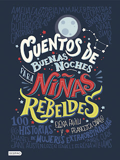 Cuentos de buenas noches para niñas rebeldes (1 y 2) de Elena Favilli y Francesca Cavallo | Resumen + Opinión