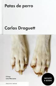Patas de perro de Carlos Droguett | Resumen + Opinión