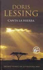 Canta la hierba de Doris Lessing | Resumen + Opinión