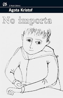 No importa de Agota Kristof | Resumen + Opinión