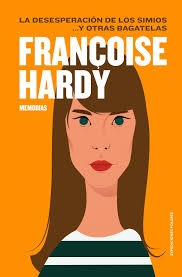La desesperación de los simios y otras bagatelas de Françoise Hardy | Resumen + Opinión