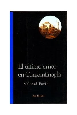 El último amor en Constantinopla de Milorad Pavić | Resumen + Opinión