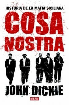 Cosa Nostra de John Dickie | Resumen + Opinión