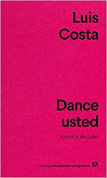 Dance usted de Luis Costa | Resumen + Opinión