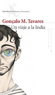 Un viaje a la India de Gonçalo M. Tavares | Resumen + Opinión