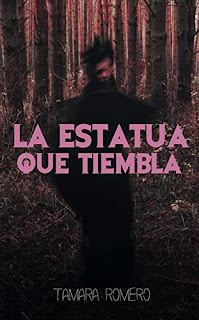 La estatua que tiembla de Tamara Romero | Resumen + Opinión