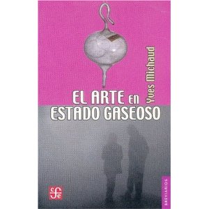 El arte en estado gaseoso de Yves Michaud | Resumen + Opinión