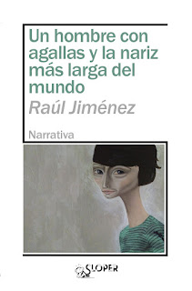 Un hombre con agallas y la nariz más larga del mundo de Raúl Jiménez | Resumen + Opinión