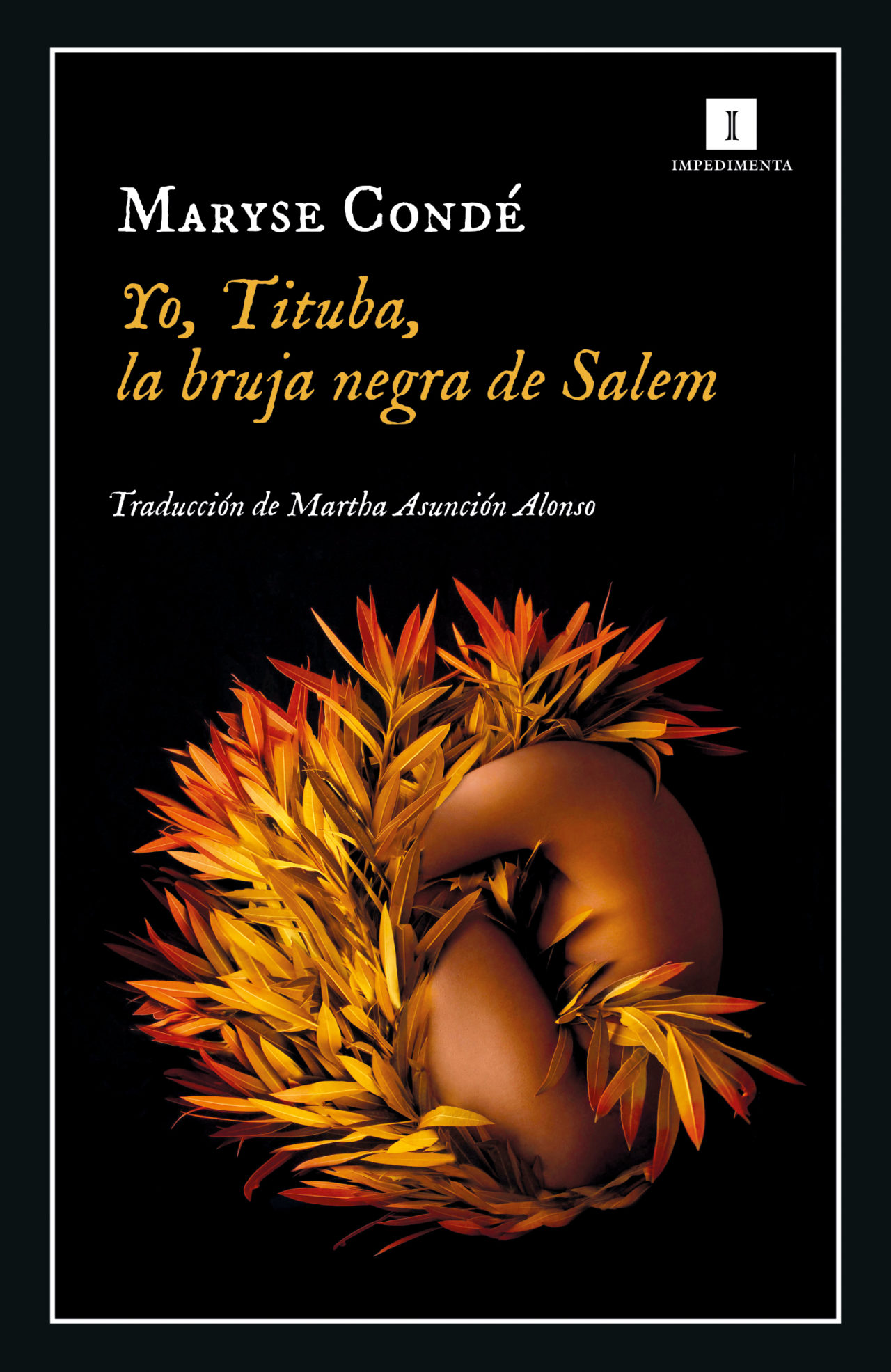 Yo, Tituba, la bruja negra de Salem de Marise Condé | Resumen + Opinión
