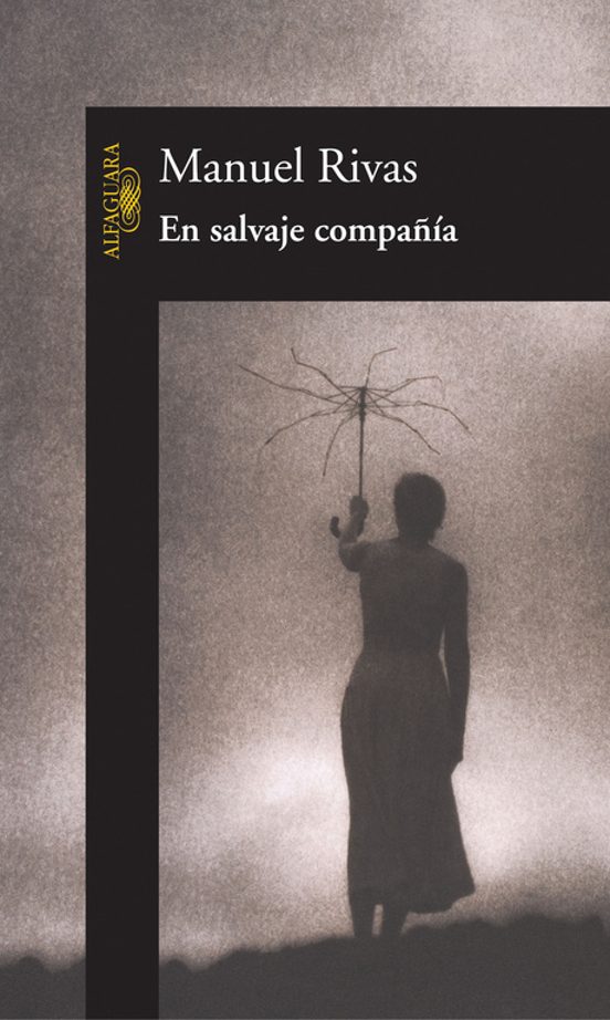 En salvaje compañía de Manuel Rivas | Resumen + Opinión