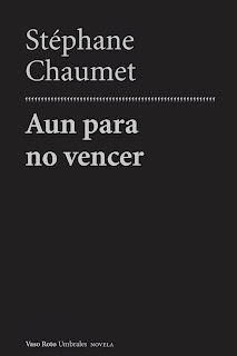 Aun para no vencer de Stéphane Chaumet | Resumen + Opinión