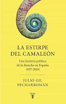 La estirpe del camaleón de Julio Gil Pecharromán | Resumen + Opinión