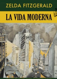 La vida moderna de Zelda Fitzgerald | Resumen + Opinión
