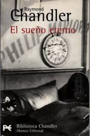 El sueño eterno de Raymond Chandler | Resumen + Opinión