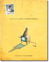 Cuentos de la periferia de Shaun Tan | Resumen + Opinión