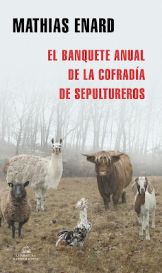 El banquete anual de la Cofradía de Sepultureros de Mathias Enard | Resumen + Opinión