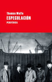 Especulación de Thomas Wolfe | Resumen + Opinión
