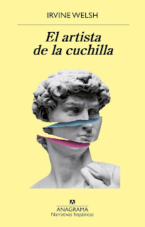 El artista de la cuchilla de Irvine Welsh | Resumen + Opinión