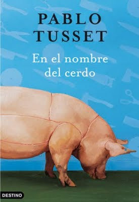 En el nombre del cerdo de Pablo Tusset | Resumen + Opinión