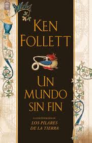 Un mundo sin fin de Ken Follett | Resumen + Opinión