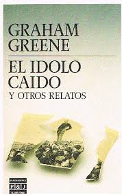 El ídolo caído y otros relatos de Graham Greene | Resumen + Opinión