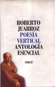 Poesía vertical. Antología (1983-1993) de Roberto Juarroz | Resumen + Opinión