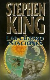 Las cuatro estaciones de Stephen King | Resumen + Opinión