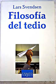 Filosofía del tedio de Lars Svendsen | Resumen + Opinión