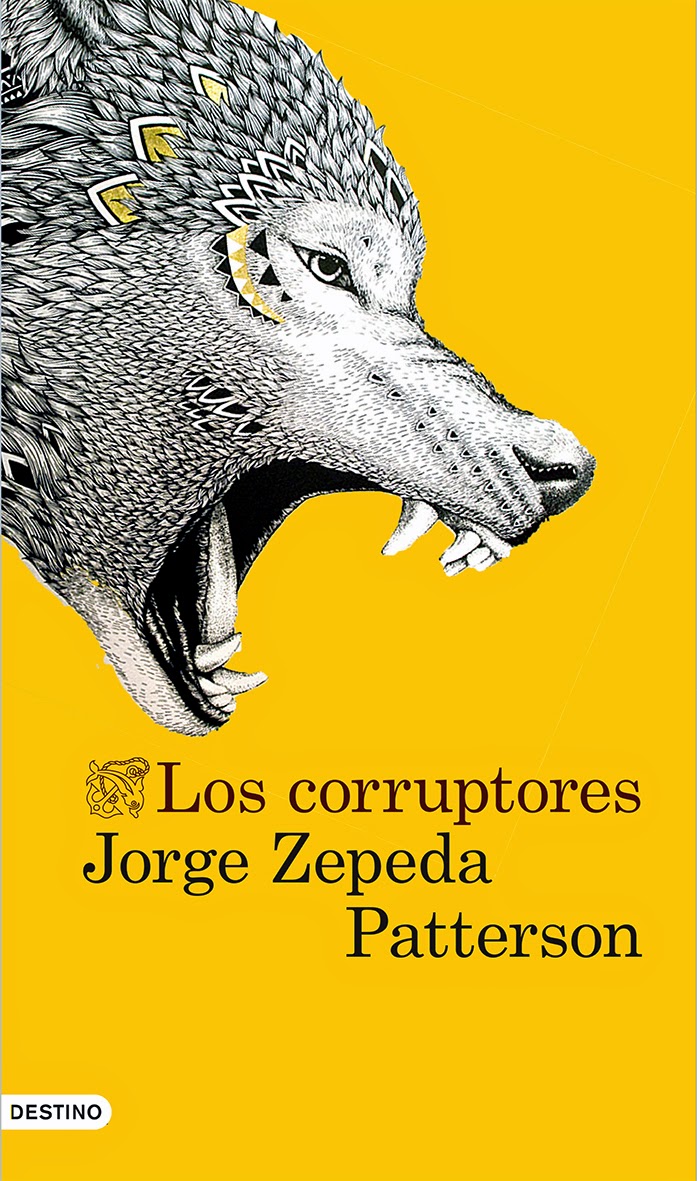 Los corruptores de Jorge Zepeda Patterson | Resumen + Opinión