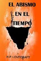 El abismo en el tiempo de H.P. Lovecraft | Resumen + Opinión