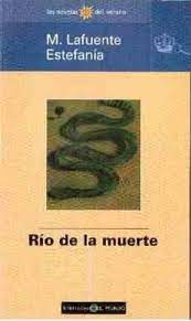 Río de la muerte de Marcial Lafuente Estefanía | Resumen + Opinión