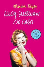 Lucy Sullivan se casa de Marian Keyes | Resumen + Opinión