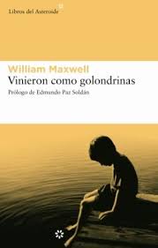 Vinieron como golondrinas de William Maxwell | Resumen + Opinión